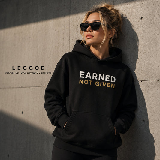 EARNED NOT GIVEN Hoodie | Motivational Gym Hoodie | Unisex Heavy Blend Sweatshirt | Fitness Hoodie | Streetwear | LEGGOD