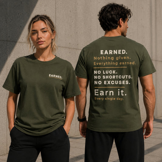EARNED. Front & Back Graphic T-Shirt | Premium 100% Cotton Motivational Unisex Tee | LEGGOD