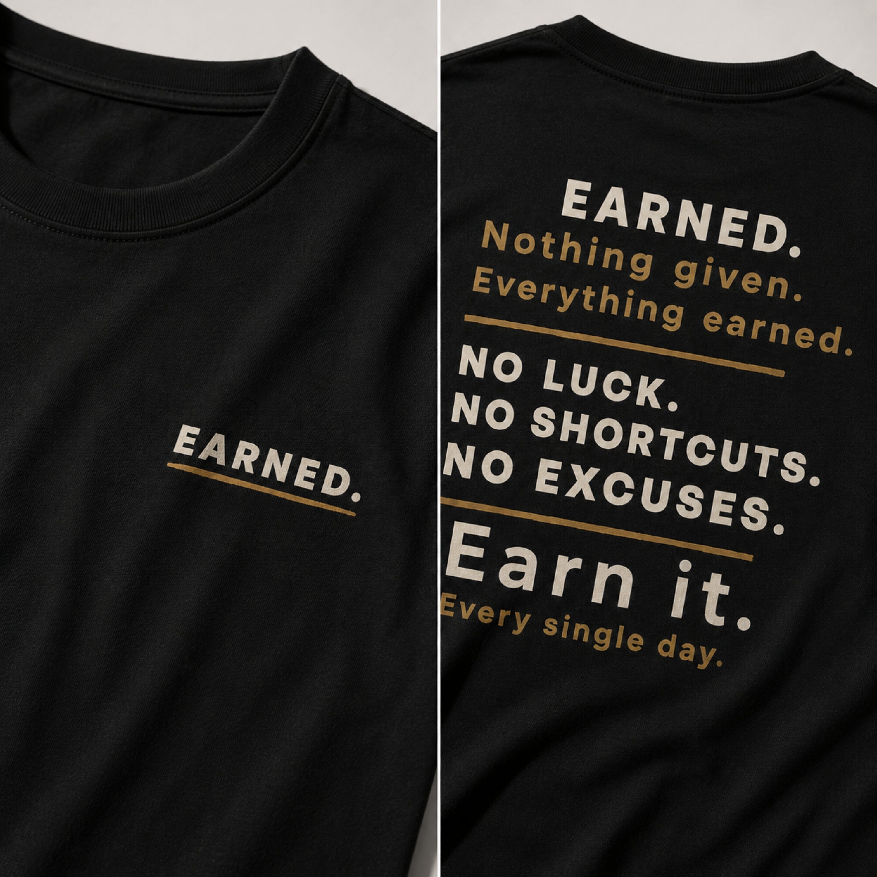 EARNED. Front & Back Graphic T-Shirt | Premium 100% Cotton Motivational Unisex Tee | LEGGOD