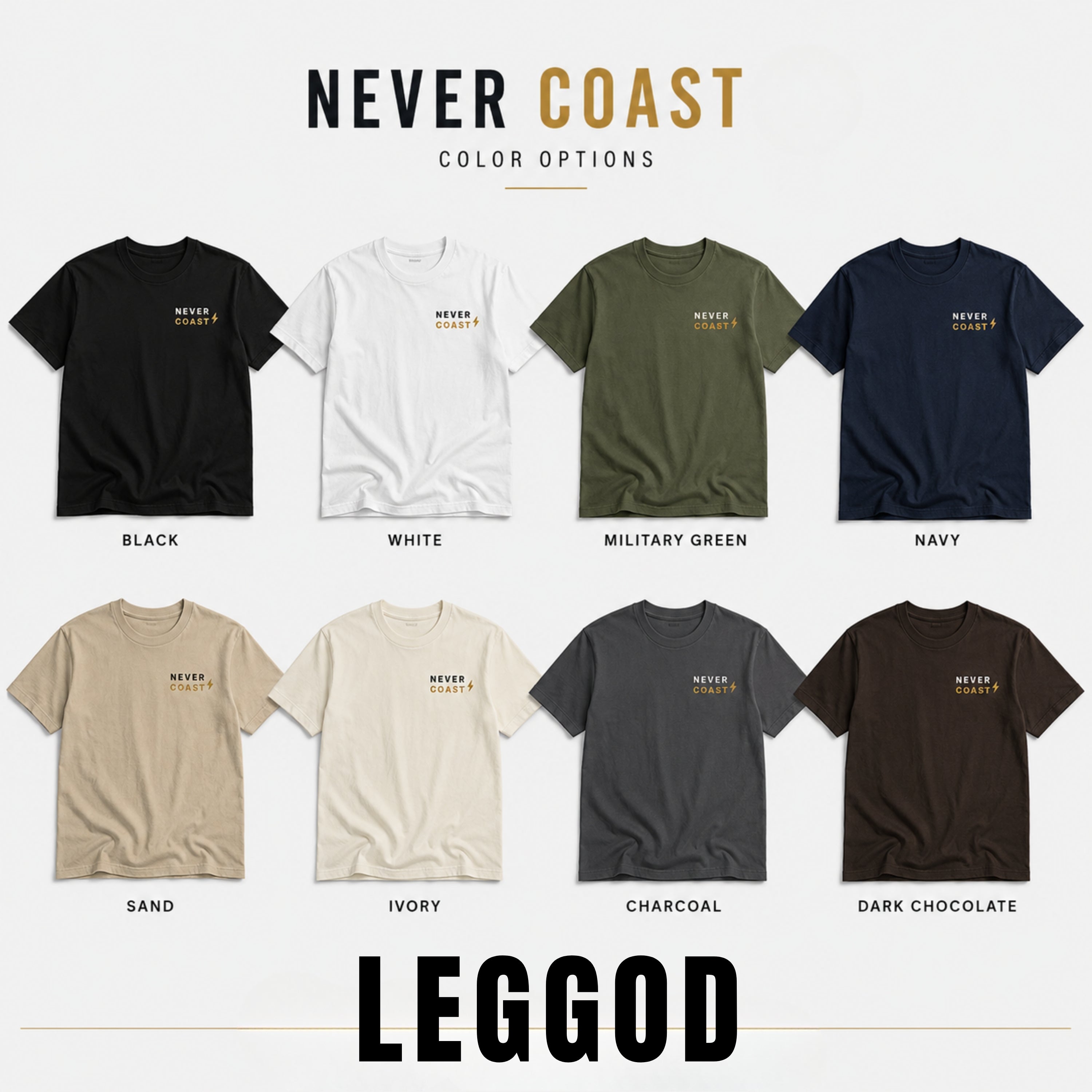 Never Coast T-Shirt | Motivational Gym Shirt | Unisex 100% Cotton Graphic Tee | Minimal Fitness Streetwear | Discipline Apparel | LEGGOD