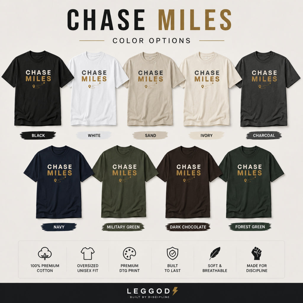 Chase Miles T-Shirt | Running Motivation Shirt | Unisex 100% Cotton Graphic Tee | Marathon & Fitness Lifestyle Shirt | LEGGOD