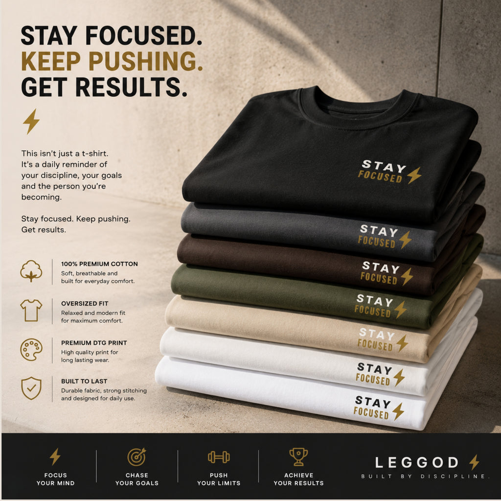Stay Focused T-Shirt | Motivational Graphic Tee | Minimalist Unisex 100% Cotton Shirt | Gym & Streetwear Apparel | LEGGOD