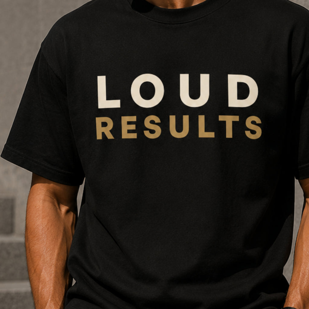 Loud Results T-Shirt | Motivational Gym Graphic Tee | Minimalist Unisex 100% Cotton Streetwear Shirt | Success Mindset Apparel | LEGGOD
