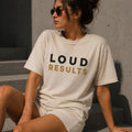 Loud Results T-Shirt | Motivational Gym Graphic Tee | Minimalist Unisex 100% Cotton Streetwear Shirt | Success Mindset Apparel | LEGGOD