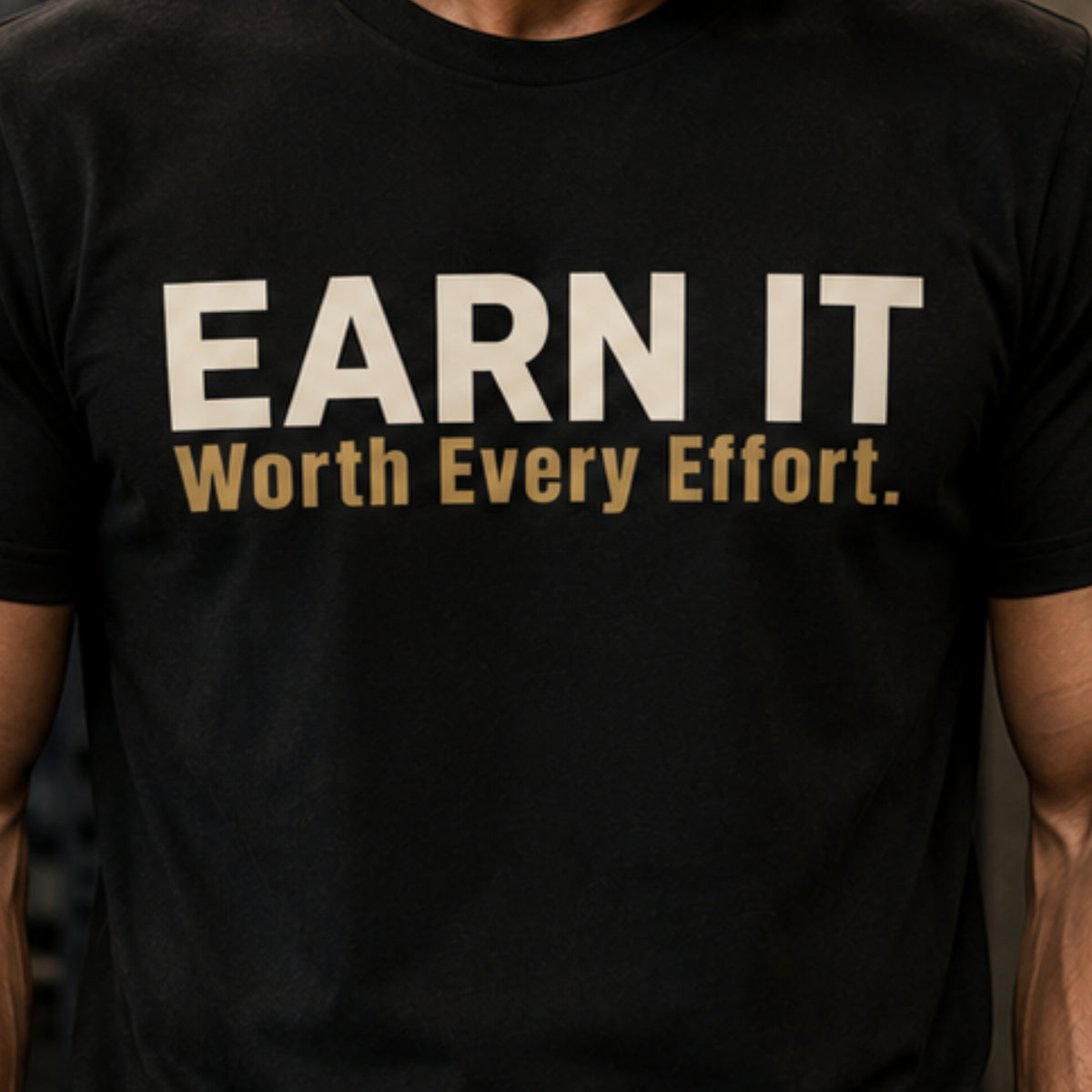 EARN IT.™ Motivational Gym T-Shirt – Premium Heavyweight Unisex Cotton Success Mindset Tee | LEGGOD