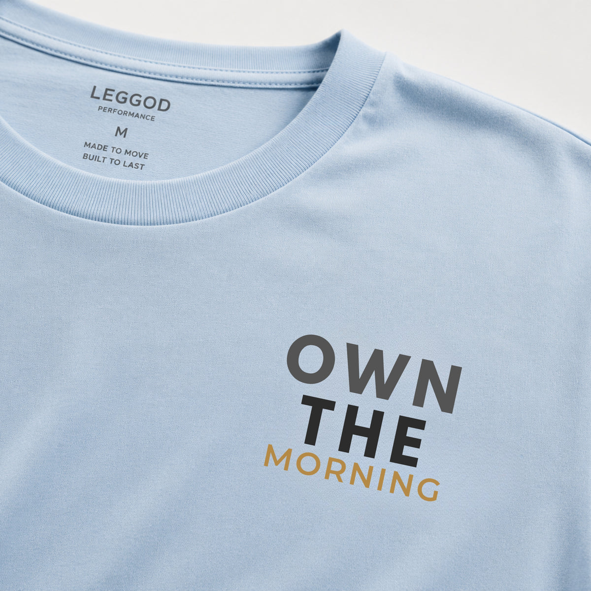 OWN THE MORNING Motivational T-Shirt – Minimal Gym Shirt for Men | Morning Routine Graphic Tee | Premium Streetwear | LEGGOD