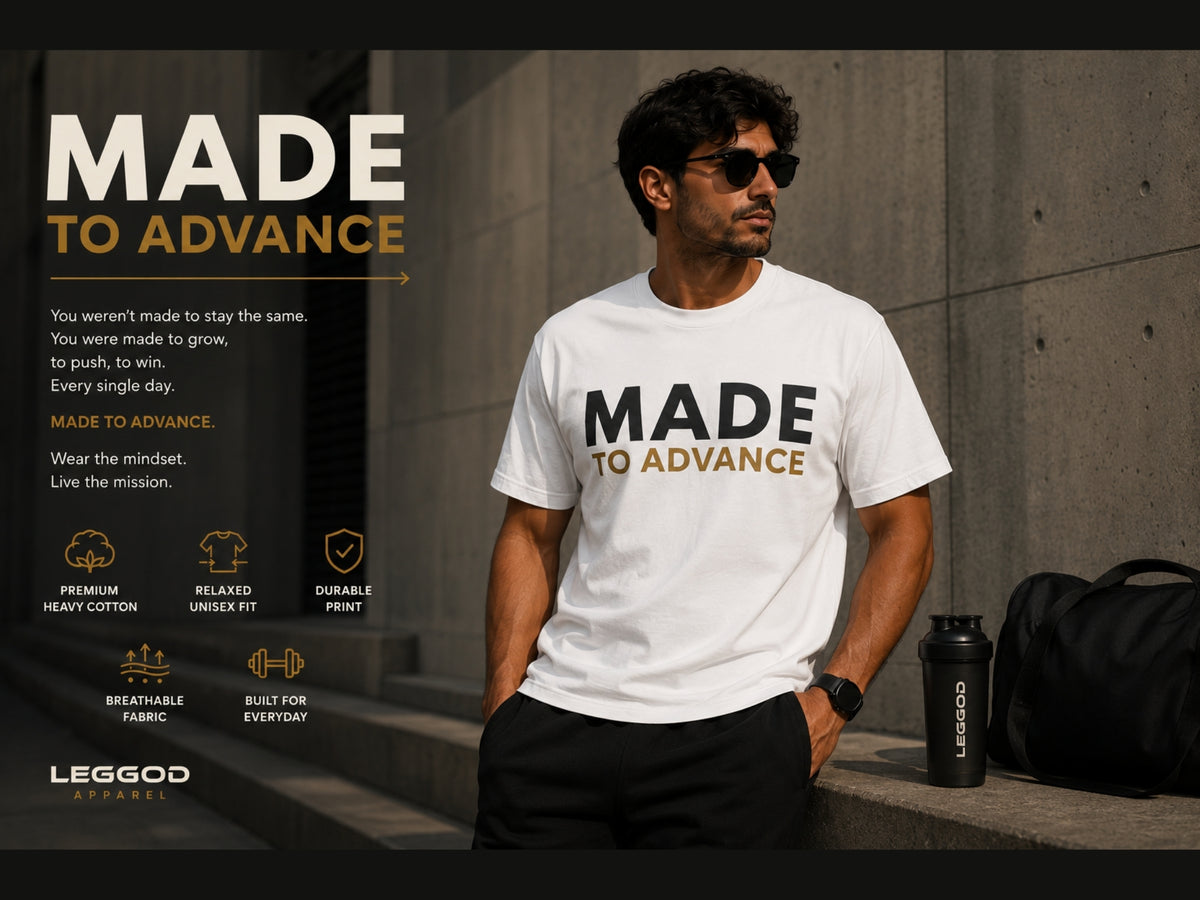 Made To Advance Motivational T-Shirt | Progress Mindset Graphic Tee | Unisex Cotton Shirt | Inspirational Apparel | LEGGOD
